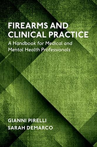 Firearms and Clinical Practice: A Handbook for Medical and Mental Health Professionals Cover