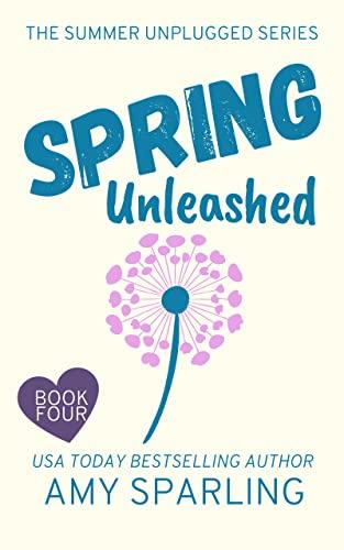 Spring Unleashed (Summer Unplugged Book 4) Cover