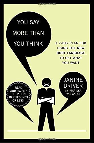 You Say More Than You Think: Use the New Body Language to Get What You Want!, the 7-day Plan Cover