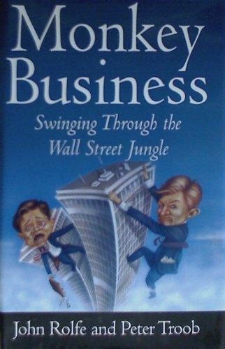 Monkey Business: Swinging Through the Wall Street Jungle cover