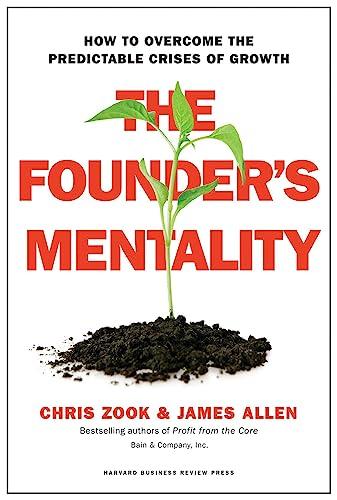 The Founder's Mentality: How to Overcome the Predictable Crises of Growth Cover