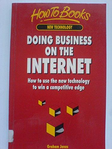 Doing Business on the Internet: How to Use the New Technology to Win a Competitive Edge Cover