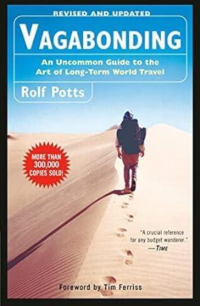 Vagabonding: An Uncommon Guide To The Art Of Long-Term World Travel Cover