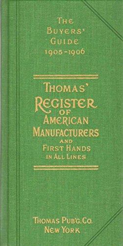 THOMAS' REGISTER OF AMERICAN MANUFACTURERS AND FIRST HANDS IN ALL LINES The Buyers' Guide, 1905-1906 Cover