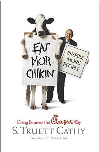 Eat Mor Chikin: Inspire More People: Doing Business the Chick-fil-A Way Cover