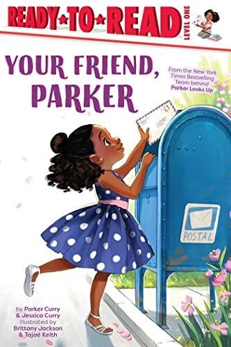 Your Friend, Parker: Ready-to-Read Level 1 (A Parker Curry Book) Cover
