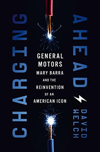 Charging Ahead: GM, Mary Barra, and the Reinvention of an American Icon Cover