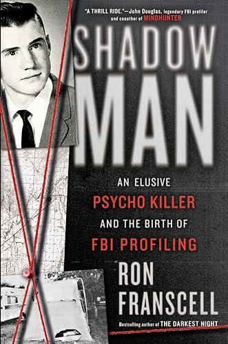 ShadowMan: An Elusive Psycho Killer and the Birth of FBI Profiling cover