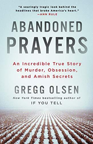 Abandoned Prayers: An Incredible True Story of Murder, Obsession, and Amish Secrets (St. Martin's True Crime Library) Cover