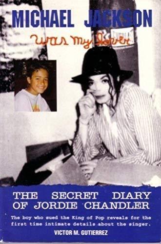 Michael Jackson Was My Lover: The Secret Diary of Jordie Chandler Cover