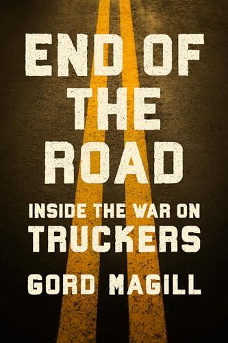 End of the Road: Inside the War on Truckers Cover