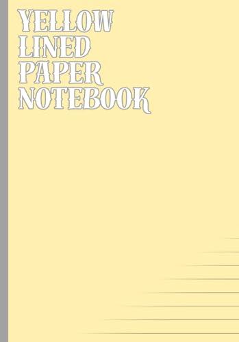 yellow lined paper notebook: journal with ruled yellow pages - softcover - 100 page - size 5.8" x 8.3" - A5 format Cover