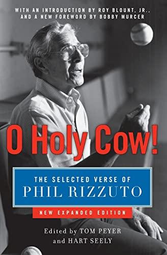 O Holy Cow!: The Selected Verse of Phil Rizzuto – Baseball and Life Insights from the Legendary Hall of Fame Yankees Broadcaster Cover