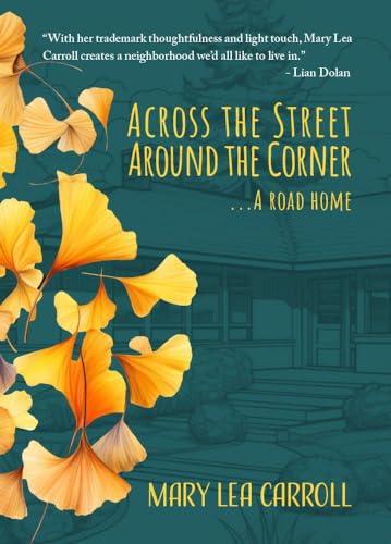 Across the Street Around the Corner...a Road Home Cover
