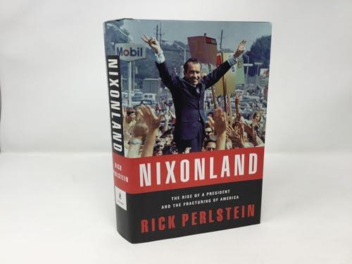Nixonland: The Rise of a President and the Fracturing of America Cover