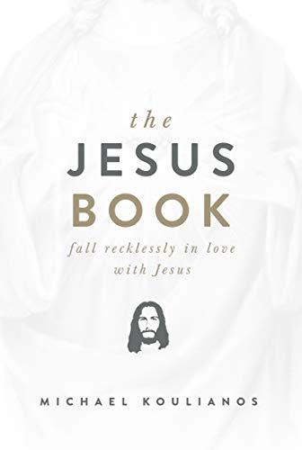 The Jesus Book: Fall Recklessly in Love with Jesus Cover