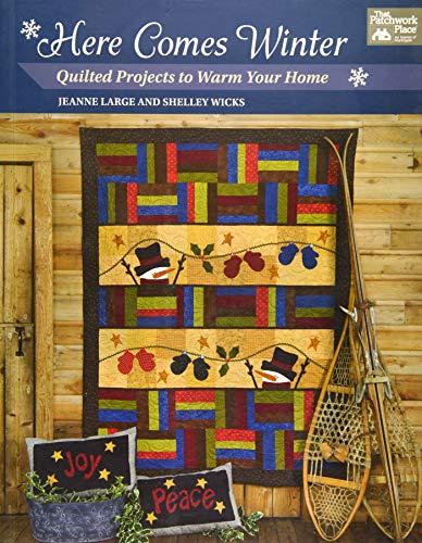 Here Comes Winter: Quilted Projects to Warm Your Home Cover