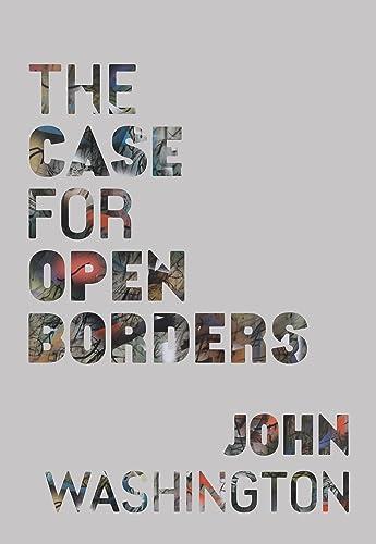 The Case for Open Borders Cover