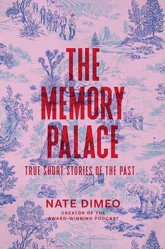 The Memory Palace: True Short Stories of the Past Cover