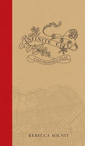 Infinite City: A San Francisco Atlas (Chairman's Circle Books) Cover
