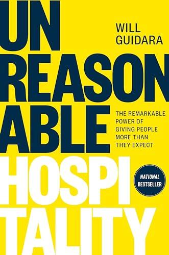 Unreasonable Hospitality: The Remarkable Power of Giving People More Than They Expect Cover