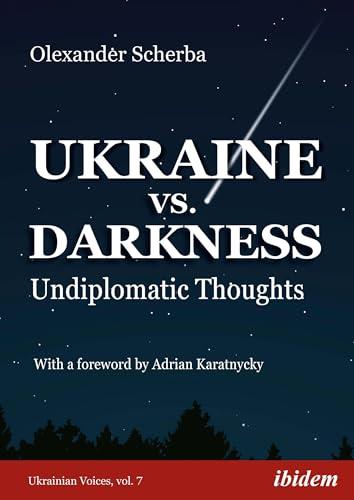 Ukraine vs. Darkness: Undiplomatic Thoughts (Ukrainian Voices) Cover