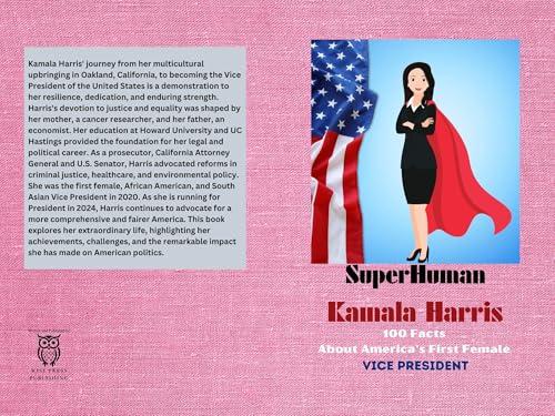 SuperHuman Kamala Harris: 100 Facts About America's First Female Vice President: SuperHuman: 100 Facts About America's First Female Vice President cover