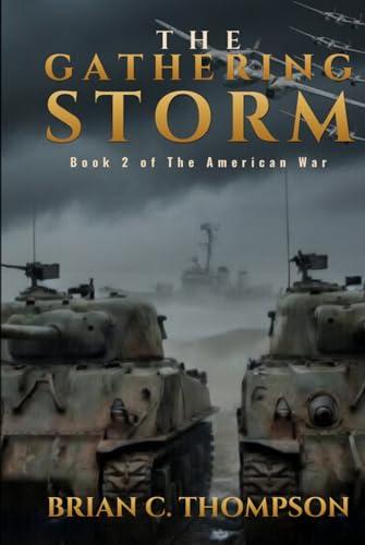 The Gathering Storm: Book 2 of The American War Cover