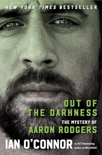 Out of the Darkness: The Mystery of Aaron Rodgers – An Instant New York Times Bestselling Biography of Football's Most Enigmatic Legend Cover