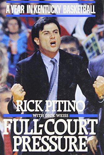 Full-Court Pressure: A Year in Kentucky Basketball cover