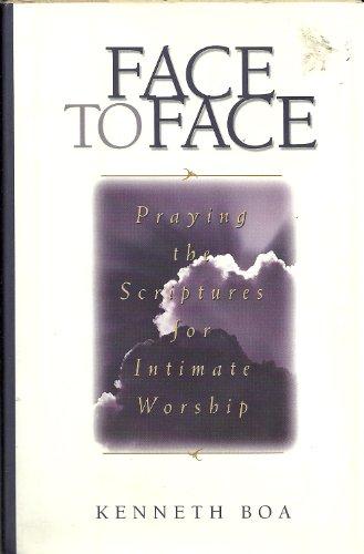 Face to Face : Praying the Scriptures for Intimate Worship (Volume 1) Cover