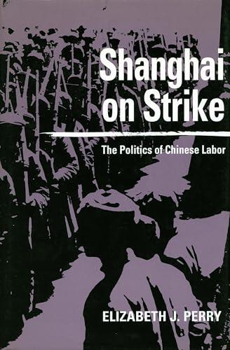 Shanghai on Strike: The Politics of Chinese Labor cover