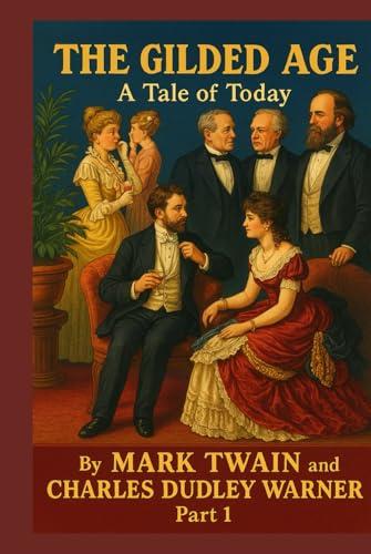 The Gilded Age: A Tale of Today Cover