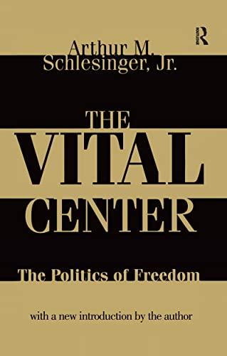 The Vital Center: Politics of Freedom Cover