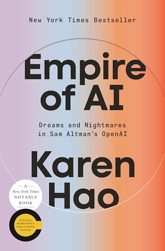 Empire of AI: Dreams and Nightmares in Sam Altman's OpenAI Cover
