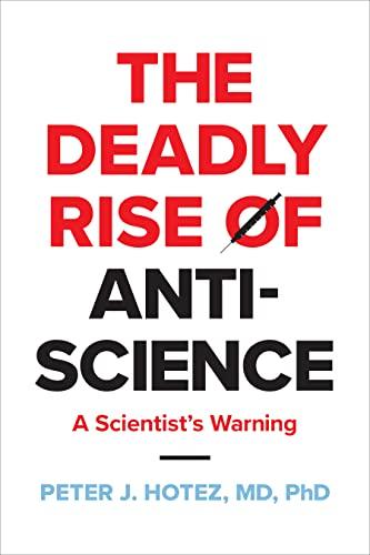 The Deadly Rise of Anti-science: A Scientist's Warning Cover