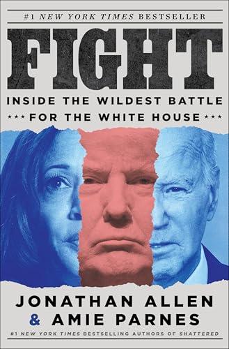Fight: Inside the Wildest Battle for the White House Cover
