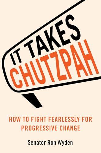 It Takes Chutzpah: How to Fight Fearlessly for Progressive Change Cover