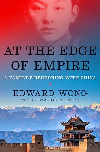 At the Edge of Empire: A Family's Reckoning with China Cover