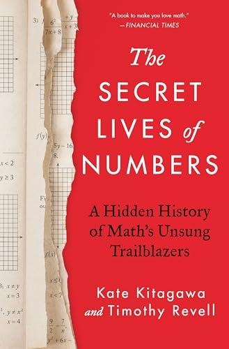 The Secret Lives of Numbers: A Hidden History of Math's Unsung Trailblazers Cover