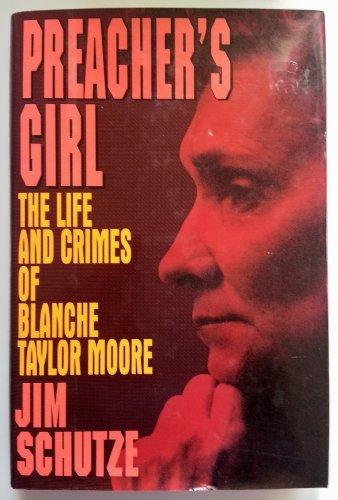 Preacher's Girl: The Life and Crimes of Blanche Taylor Moore cover