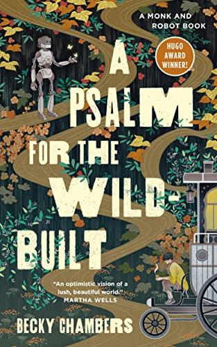 A Psalm for the Wild-Built: A Monk and Robot Book (Monk & Robot, 1) cover