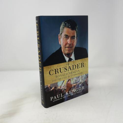 The Crusader: Ronald Reagan and the Fall of Communism Cover