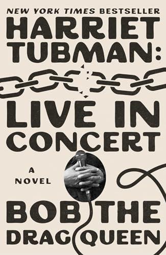 Harriet Tubman: Live in Concert: A Novel Cover