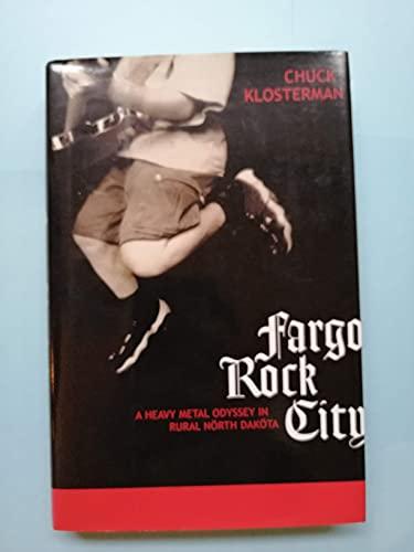 Fargo Rock City: A Heavy Metal Odyssey in Rural North Dakota cover