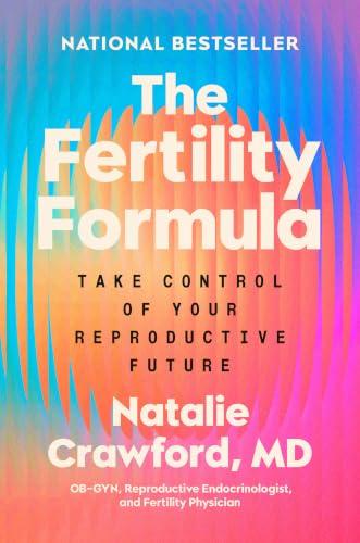 The Fertility Formula: Take Control of Your Reproductive Future Cover