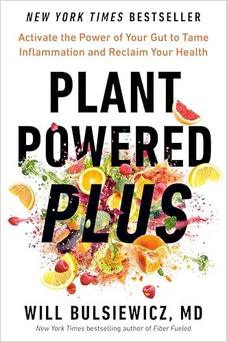 Plant Powered Plus: Activate the Power of Your Gut to Tame Inflammation and Reclaim Your Health Cover