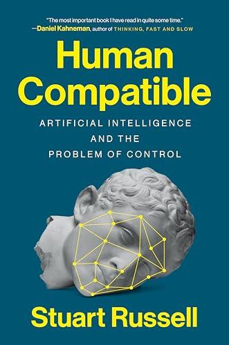 Human Compatible: Artificial Intelligence and the Problem of Control Cover