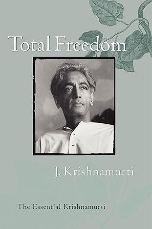 Total Freedom: The Essential Krishnamurti Cover