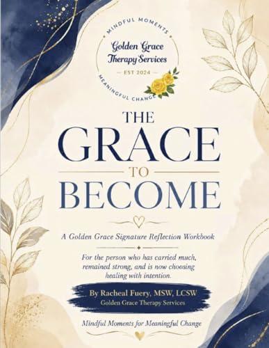The Grace to Become: Emotional Healing Journal Cover